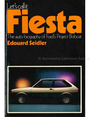 LETS CALL IT FIESTA, THE AUTO - BIOGRAPHY OF FORDS, Nieuw