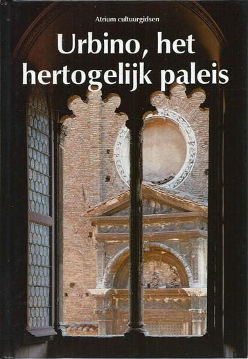 Atrium cultuurgids - urbino hertogelijk paleis 9789061133889, Verzenden, Gelezen, Bo