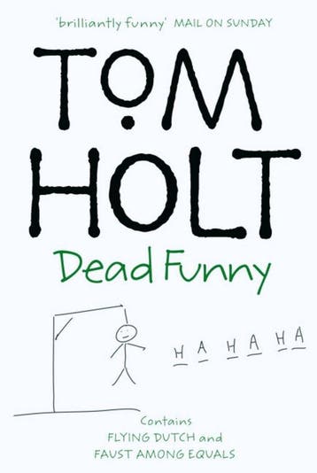 Dead Funny: Omnibus 1 9781841490250 Tom Holt, Verzenden, Tom Holt