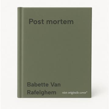 Post mortem 9789401491778 Babette Van Rafelghem, Verzenden, Zo goed als nieuw, Babette Van Rafelghem