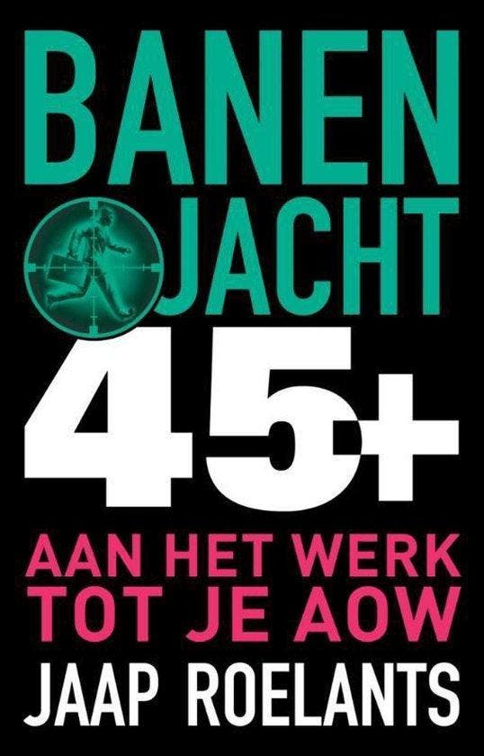 Banenjacht 45+ - Roelants, Boeken, Psychologie, Verzenden