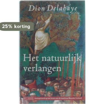 Het natuurlijk verlangen 9789052264486 D. Delahaye, Verzenden, D. Delahaye