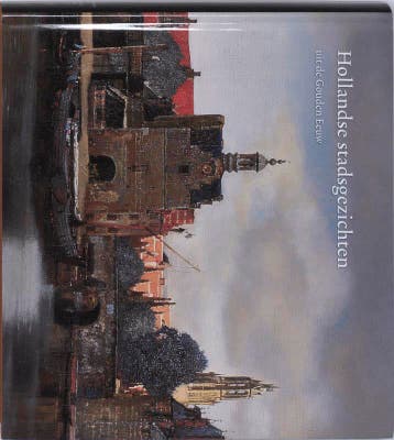 Hollandse stadsgezichten uit de Gouden Eeuw 9789040085475, Verzenden, Zo goed als nieuw, A.K. Wheelock
