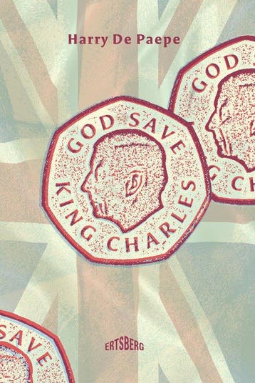 God save King Charles! 9789464369960 Harry De Paepe, Boeken, Verzenden, Gelezen, Harry De Paepe