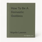 How To Be A Domestic Goddess 9780701171087 Nigella Lawson, Verzenden, Zo goed als nieuw, Nigella Lawson