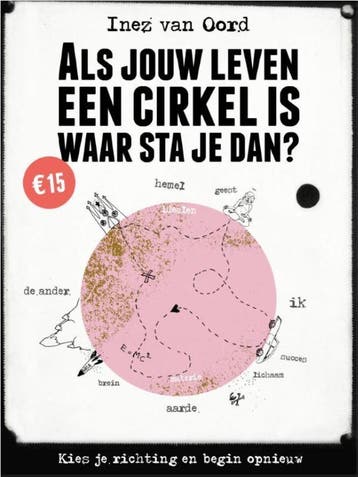 Als jouw leven een cirkel is, waar sta je dan? 9789021565873, Verzenden, Gelezen, Inez van Oord