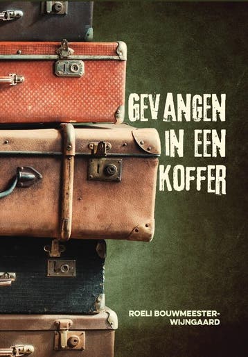 Gevangen in een koffer 9789464318975, Verzenden, Roeli Bouwmeester-Wijngaard