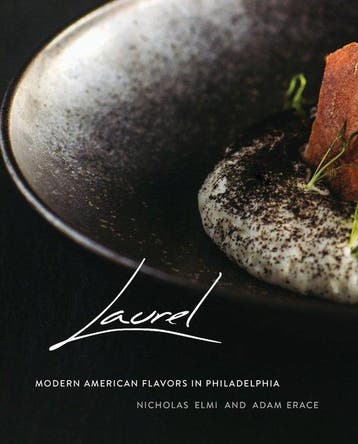 Laurel Modern American Flavors in Philadelphia 9780762491735, Verzenden, Gelezen, Adam Erace