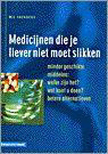 MEDICIJNEN DIE JE LIEVER NIET MOET SLIKKEN 9789021586991, Verzenden