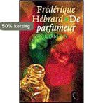 De parfumeur 9789029522106 F. Hebrard, Verzenden, Gelezen, F. Hebrard