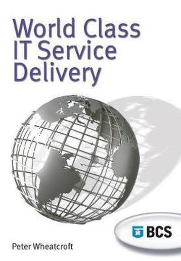 World Class It Service Delivery 9781902505824, Verzenden, Peter Wheatcroft