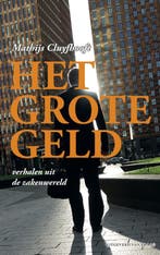 Het grote geld 9789049077013 Mathijs Cluyfhooft, Verzenden, Zo goed als nieuw, Mathijs Cluyfhooft