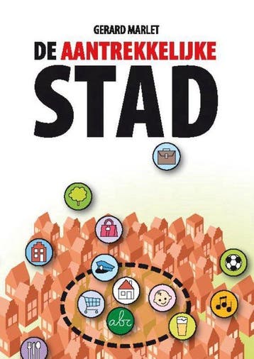De aantrekkelijke stad - Gerard Marlet - 9789079812042 - Pap, Verzenden, Nieuw