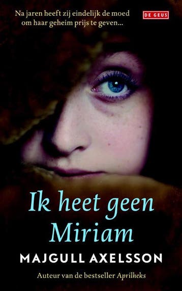 Ik heet geen Miriam 9789044534627 Majgull Axelsson, Verzenden, Gelezen, Majgull Axelsson