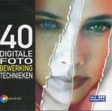 40 DIGITALE FOTOBEWERKING TECHNIEKEN 9789045634760 Lee Zack, Verzenden, Lee Zack