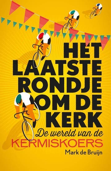 Het laatste rondje om de kerk 9789089752659 Mark de Bruijn, Verzenden, Mark de Bruijn