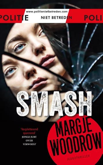 Smash / Politie niet betreden 9789026154744 Margje Woodrow, Boeken, Verzenden, Zo goed als nieuw, Margje Woodrow