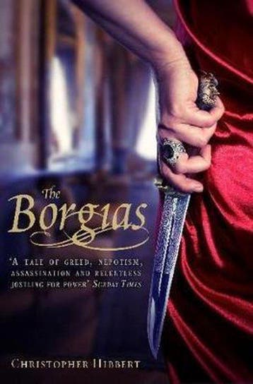 Borgias 9781849019941 Christopher Hibbert, Verzenden, Christopher Hibbert