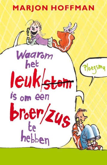 Waarom het leuk /stom is om een broer /zus te hebben /, Verzenden, Marjon Hoffman