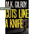 Cuts Like a Knife 9781936034697 M. K. Gilroy, Verzenden, M. K. Gilroy
