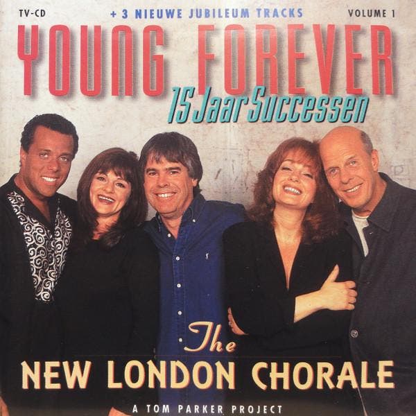 New London Chorale - Young Forever 15 Jaar Successen, CD & DVD, CD | Pop, Envoi