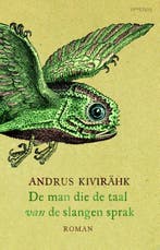 De man die de taal van de slangen sprak 9789044626308, Verzenden, Gelezen, Andrus Kivirähk