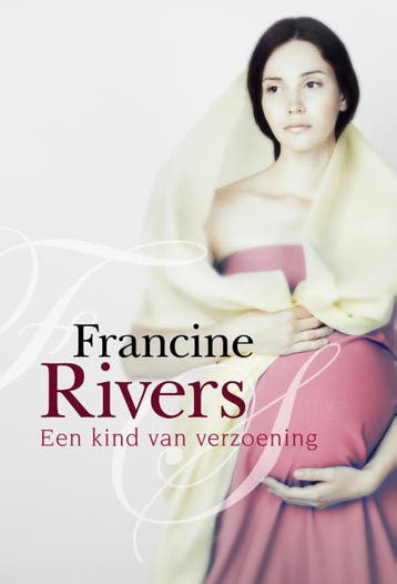 Een Kind Van Verzoening | Francine Rivers | Nieuw, Verzenden, Nieuw, Francine Rivers
