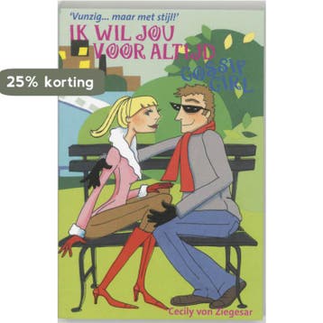 Ik wil jou voor altijd / Gossip girl / 6 9789025739980, Boeken, Verzenden, Zo goed als nieuw, Cecily von Ziegesar