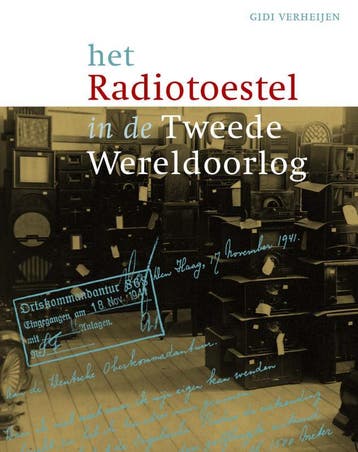 Het radiotoestel in de Tweede Wereldoorlog 9789090241197, Boeken, Verzenden, Gelezen, Gidi Verheijen