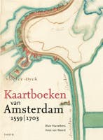 Kaartboeken van Amsterdam 1559-1703 9789068687736, Verzenden, Gelezen, Anne van Noord