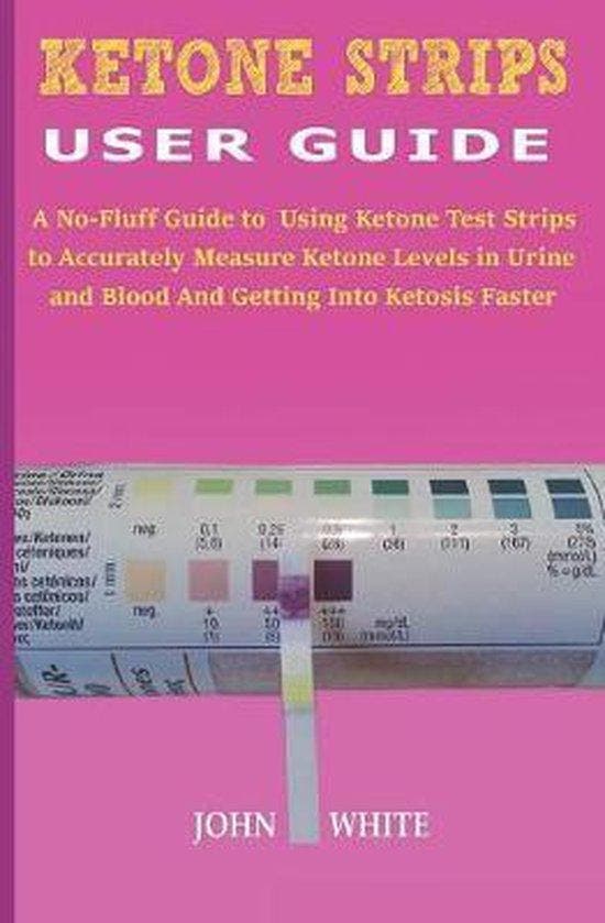 Ketone Strips User Guide 9781079941388 John White, Boeken, Taal | Engels, Zo goed als nieuw, Verzenden