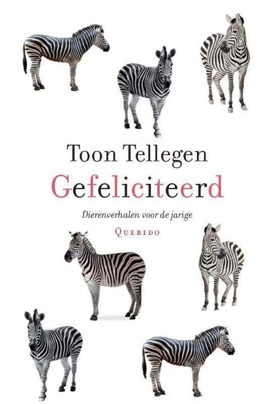 Gefeliciteerd 9789021445953 Toon Tellegen, Boeken, Romans, Gelezen, Verzenden