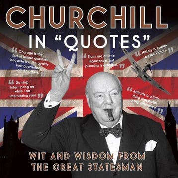 Churchill in Quotes: Wit and Wisdom from the Great, Verzenden, Unknown