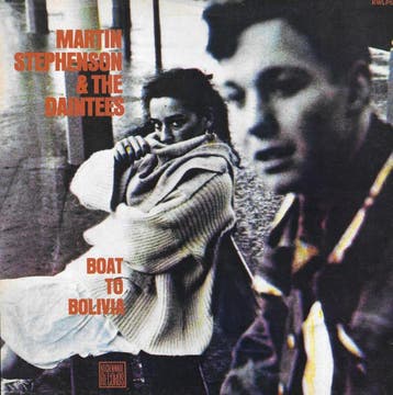 Martin Stephenson And The Daintees - Boat To Bolivia, Verzenden