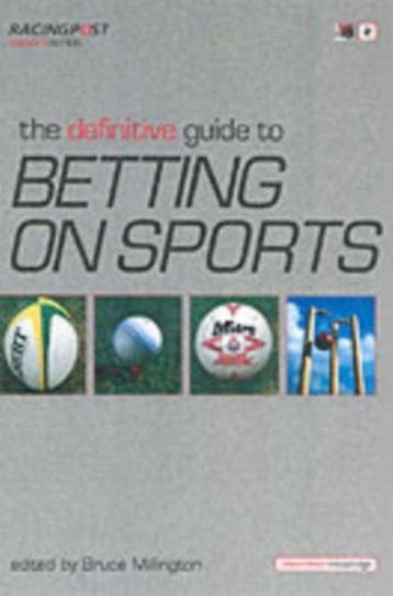 The Definitive Guide to Betting on Sports 9781904317364, Verzenden, Bruce Millington