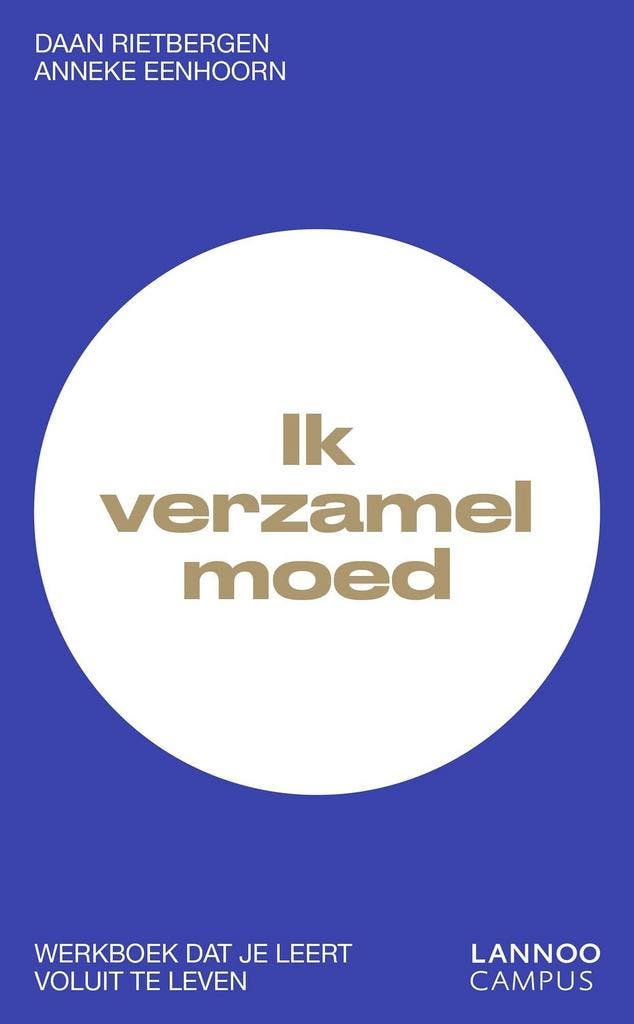 Ik verzamel moed (9789401458917, Daan Rietbergen), Livres, Psychologie, Envoi