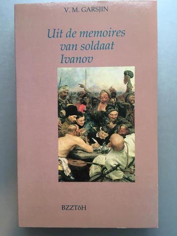 Uit de memoires van soldaat Ivanov 9789062913312 Garsjin, Boeken, Verzenden, Zo goed als nieuw, Garsjin
