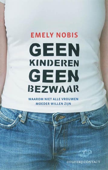 Geen kinderen geen bezwaar 9789025415457 E. Nobis, Verzenden, Zo goed als nieuw, E. Nobis