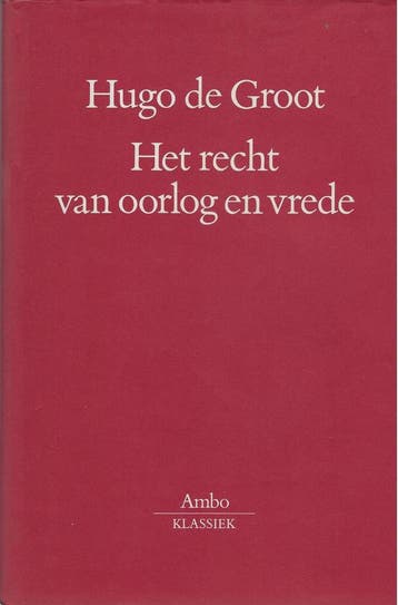 Het recht van oorlog en vrede / Ambo-klassiek 9789026311734, Verzenden, Zo goed als nieuw, Hans de Groot