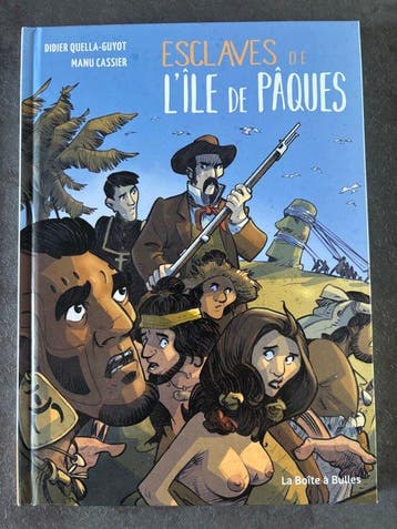 Manu Cassier - Esclaves de lîle de Pâques + dédicace - C -