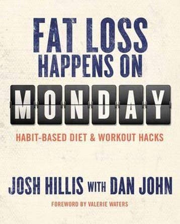 Fat Loss Happens on Monday 9781931046541 Josh Hillis, Verzenden, Zo goed als nieuw, Josh Hillis