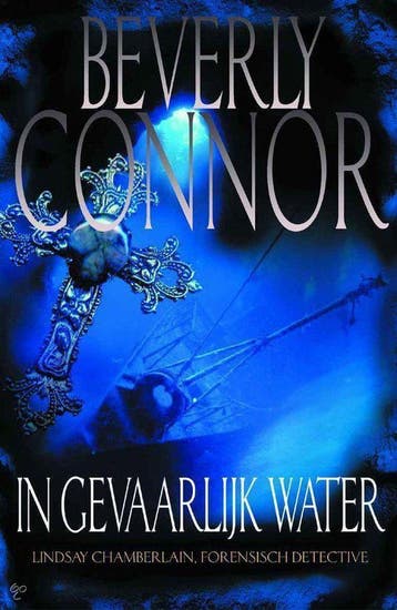 In gevaarlijk water / Lindsay Chamberlain, forensisch, Verzenden, B. Connor