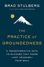 The Practice Of Groundedness 9780593329894 Brad Stulberg, Verzenden, Zo goed als nieuw, Brad Stulberg