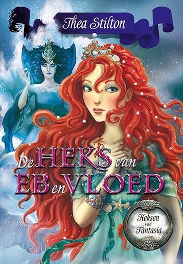 De heks van eb en vloed / Heksen van Fantasia / 1, Verzenden, Gelezen, Thea Stilton