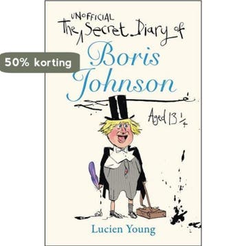 The Secret Diary of Boris Johnson Aged 13¼ 9781529406641, Verzenden, Lucien Young