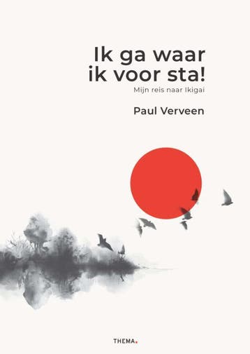 Ik ga waar ik voor sta! 9789462723597 Paul Verveen, Boeken, Verzenden, Zo goed als nieuw, Paul Verveen