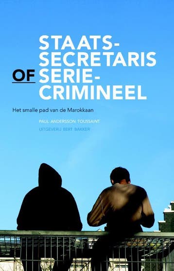 Staatssecretaris of seriecrimineel 9789035134430, Verzenden, P. Andersson Toussaint