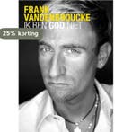 Ik ben god niet 9789077941300 F. Vandenbroecke, Verzenden, Gelezen, F. Vandenbroecke