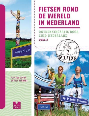 Fietsen rond de wereld in Nederland 9789000318285, Boeken, Verzenden, Gelezen, Flip van Doorn