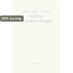 Dichter & andere dingen 9789490401351 Ton van t Hof, Verzenden, Ton van 't Hof